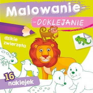 Książeczka Dla Dzieci Malowanie-doklejanie Dzikie zwierzęta Skrzat